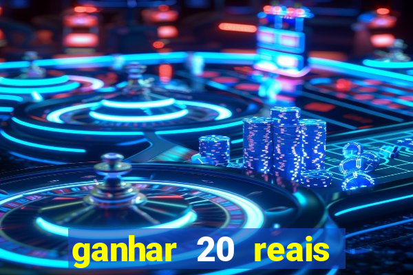 ganhar 20 reais agora no pix 2023